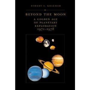 Cover of Beyond the Moon: A Golden Age of Planetary Exploration 1971-1978 by Robert S. Kraemer